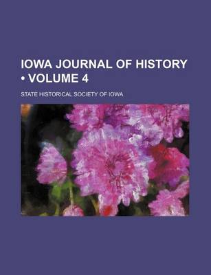 Book cover for Iowa Journal of History (Volume 4)