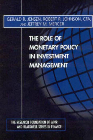 Cover of The Role of Monetary Policy in Investment Management