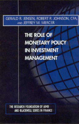 Cover of The Role of Monetary Policy in Investment Management