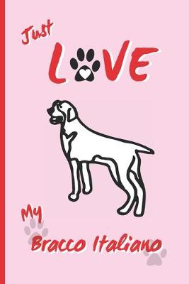 Book cover for Just Love My Bracco Italiano