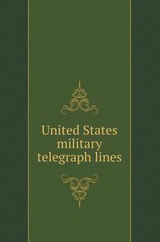 Cover of United States Military Telegraph Lines