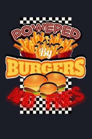 Cover of Powered By Burgers And Fries