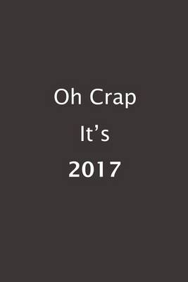 Book cover for Oh Crap It's 2017