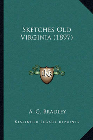 Cover of Sketches Old Virginia (1897)