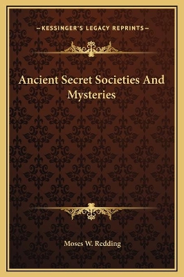 Book cover for Ancient Secret Societies And Mysteries