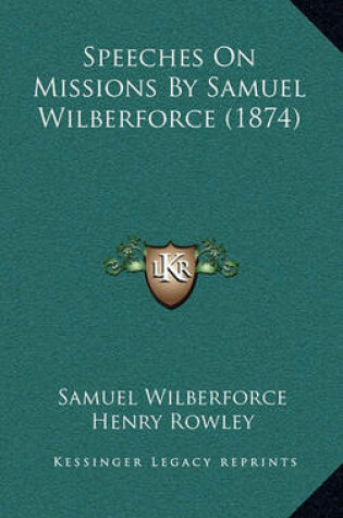 Cover of Speeches on Missions by Samuel Wilberforce (1874)