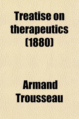 Book cover for Treatise on Therapeutics (Volume 3)