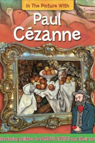 Cover of In the Picture With: Paul Cezanne