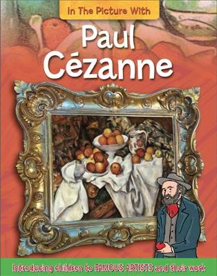 Book cover for In the Picture With: Paul Cezanne