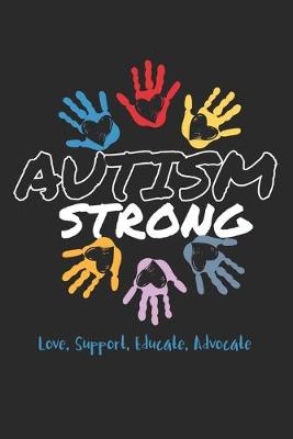 Book cover for Autism Strong, Love Support, Educate, Advocate