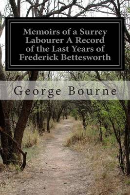 Book cover for Memoirs of a Surrey Labourer A Record of the Last Years of Frederick Bettesworth