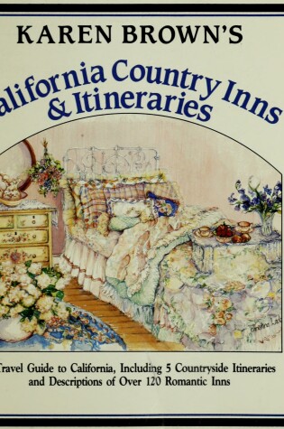 Cover of Karen Brown's California Country Inns and Itineraries