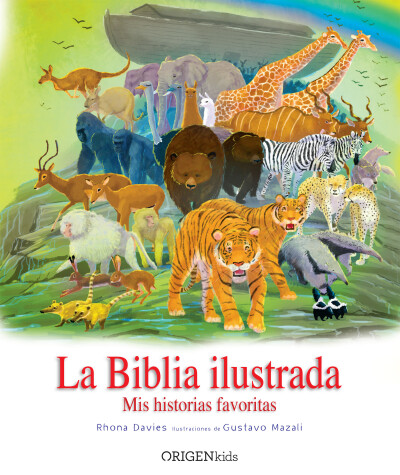 Book cover for La Biblia ilustrada. Mis historias favoritas / The Children's Illustrated Bible