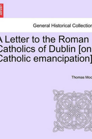 Cover of A Letter to the Roman Catholics of Dublin [on Catholic Emancipation].