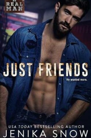 Cover of Just Friends (A Real Man, 19)