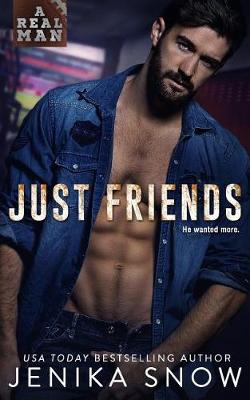 Cover of Just Friends (A Real Man, 19)