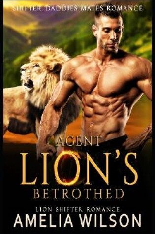 Cover of Agent Lion's Betrothed