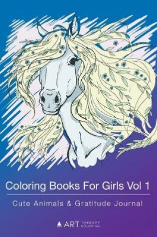 Cover of Coloring Books For Girls Vol 1