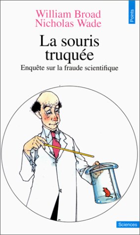 Book cover for Souris Truqu'e. Enqute Sur La Fraude Scientifique(la)