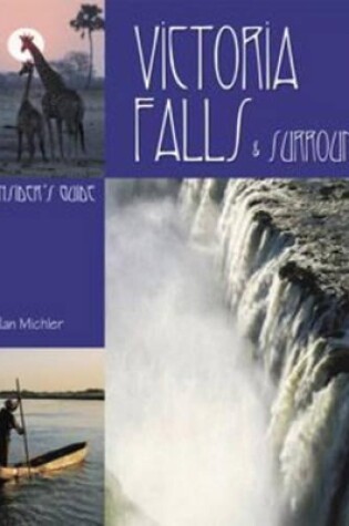 Cover of Victoria Falls and Surrounds