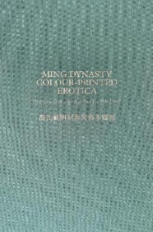 Cover of Ming Dynasty Colour-Printed Erotica