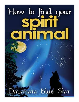 Book cover for How to Find Your Spirit Animal