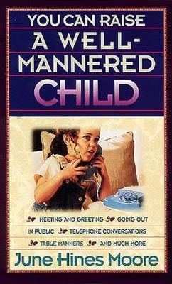 Book cover for You Can Raise a Well-Mannered Child