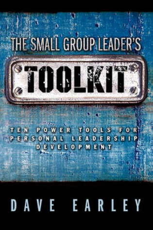Cover of The Small Group Leader's Toolkit