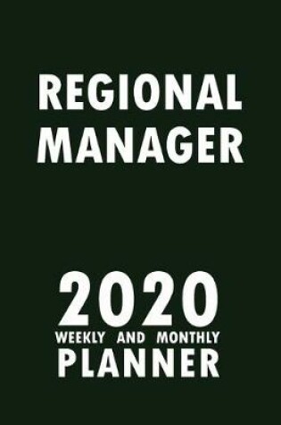 Cover of Regional Manager 2020 Weekly and Monthly Planner