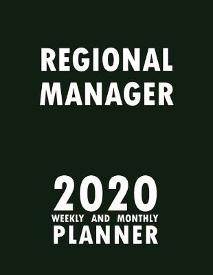 Book cover for Regional Manager 2020 Weekly and Monthly Planner