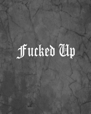 Book cover for Fucked Up