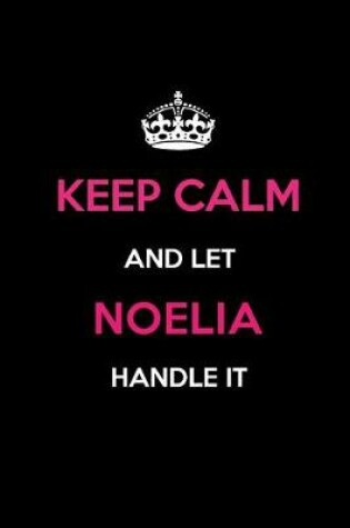 Cover of Keep Calm and Let Noelia Handle It