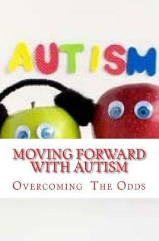 Cover of Moving Forward with Autism
