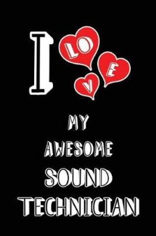 Cover of I Love My Awesome Sound Technician