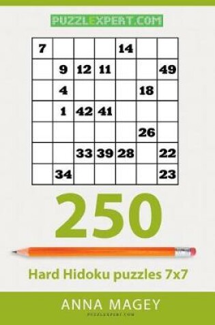 Cover of 250 Hard Hidoku Puzzles 7x7