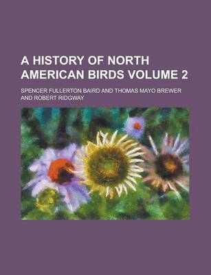 Book cover for A History of North American Birds Volume 2