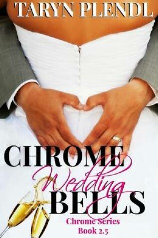 Cover of Chrome Wedding Bells