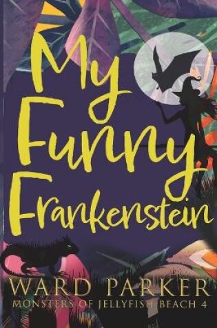 Cover of My Funny Frankenstein