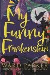 Book cover for My Funny Frankenstein