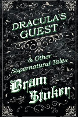 Cover of Dracula's Guest & Other Supernatural Tales
