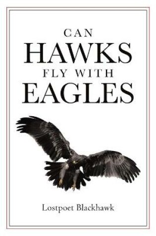 Cover of Can Hawks Fly With Eagles