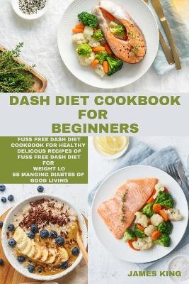 Book cover for Dash Diet Cookbook for Beginners