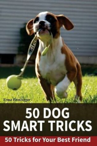 Cover of 50 Dog Smart Tricks