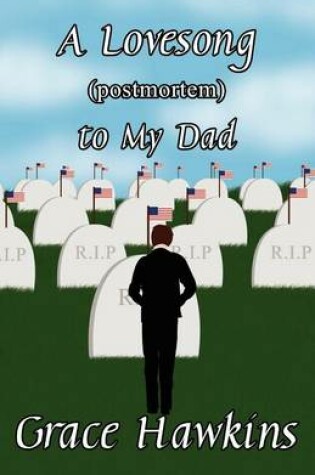 Cover of A Lovesong (Postmortem) to My Dad