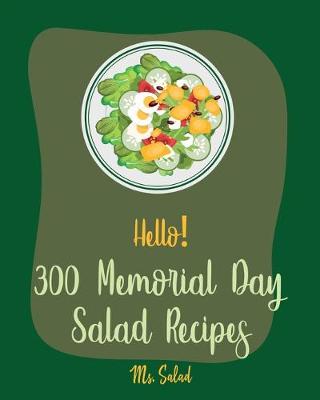 Book cover for Hello! 300 Memorial Day Salad Recipes