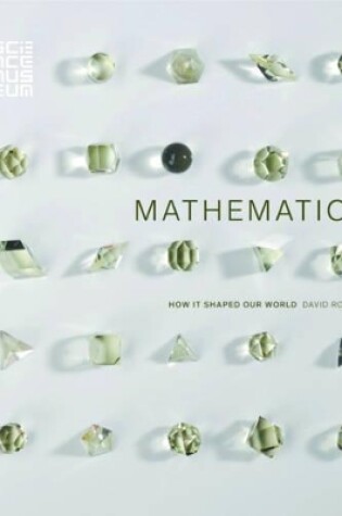 Cover of Mathematics: How it Shaped Our World
