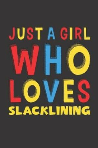 Cover of Just A Girl Who Loves Slacklining