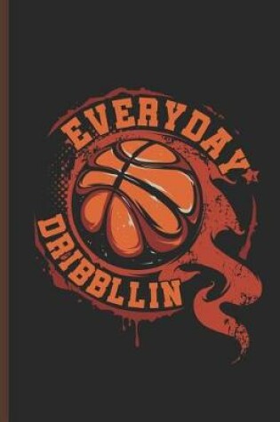 Cover of Everyday Dribbllin