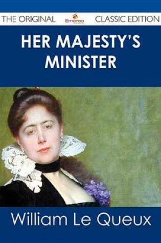 Cover of Her Majesty's Minister - The Original Classic Edition