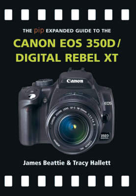 Cover of The Expanded Guide to the Canon EOS 350D/Digital Rebel XT